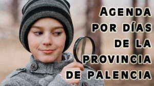 Agenda por días de Palencia y provincia