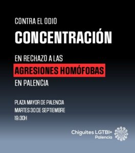 El colectivo Chiguites LGTBI+ Palencia condena "las cacerías homófobas" en Palencia