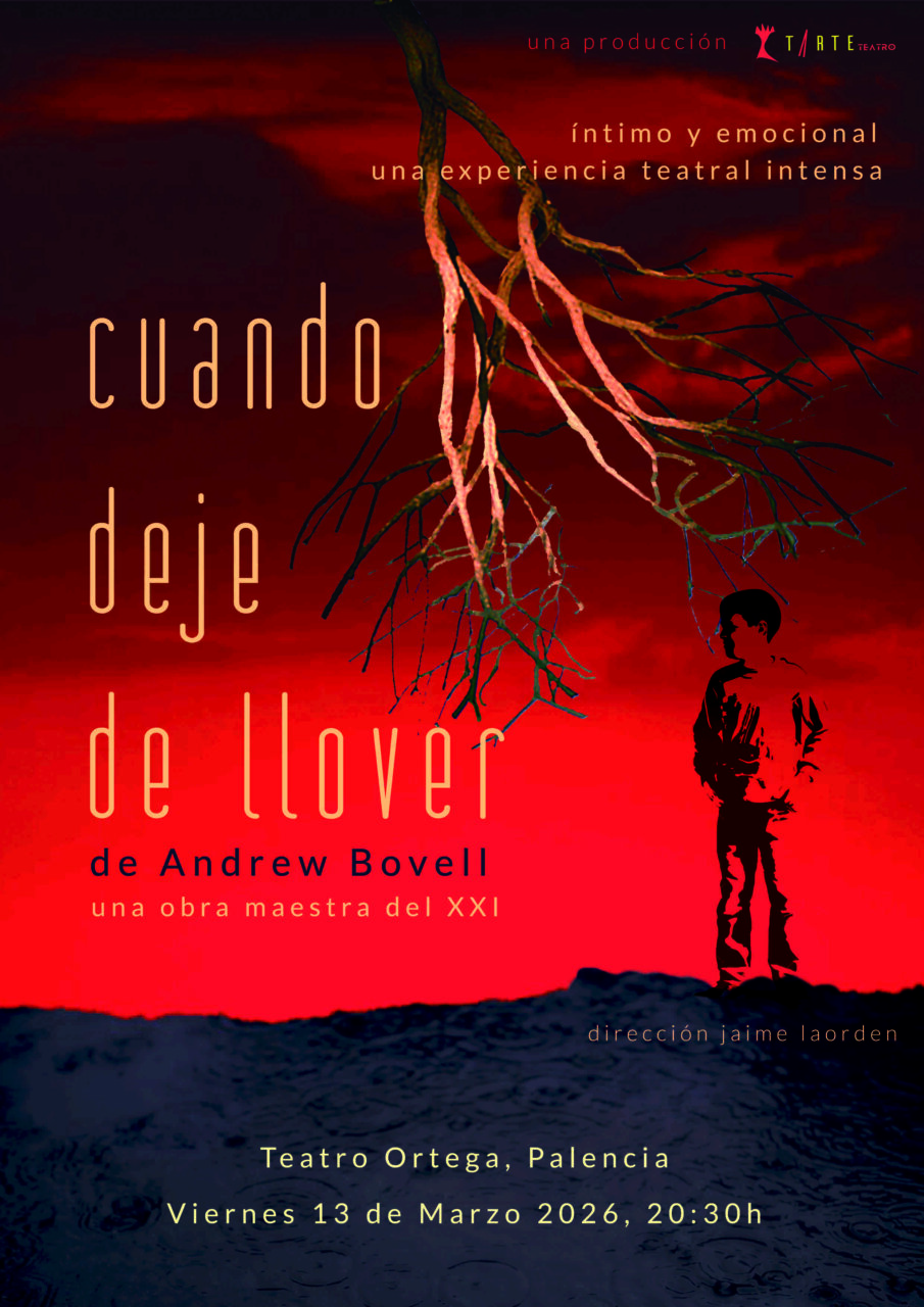 Cartel de la obra Cuando deje de llover en el Teatro Ortega