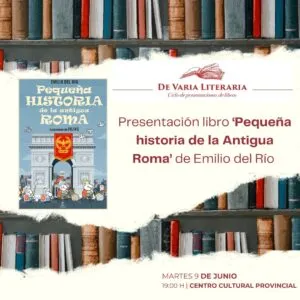 Cartel de presentación del libro sobre la antigua Roma de Emilio del Río