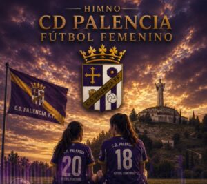 Jugadoras del CD Palencia Fútbol Femenino con el himno y el paisaje de fondo