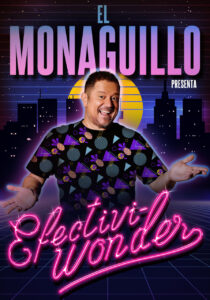 Cartel del monólogo Efectivi-Wonder de El Monaguillo