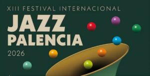 Cartel del XIII Festival Internacional Jazz Palencia 2026 con un trombón y esferas de colores.