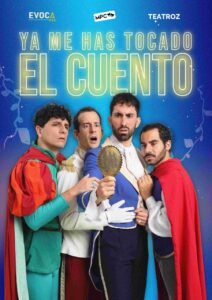 Cartel de la comedia 'Ya me has tocado el cuento' con príncipes